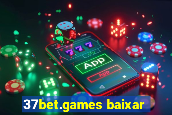 37bet.games baixar